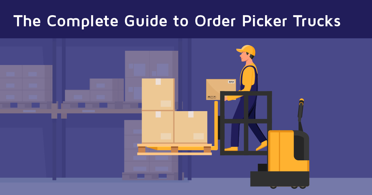 The complete guide to order picker trucks 